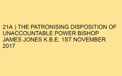 21A) The Patronising Disposition of Unaccountable Power