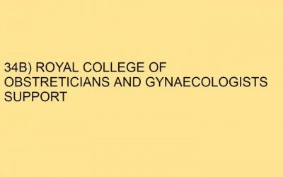 34B) ROYAL COLLEGE OF OBSTRETICIANS AND GYNAECOLOGISTS SUPPORT