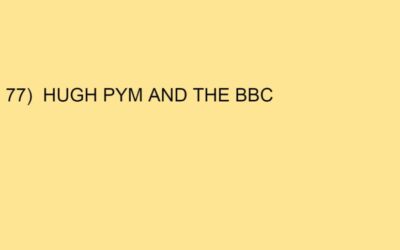 77) HUGH PYM AND THE BBC