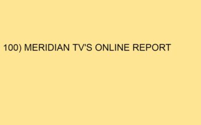 100) MERIDIAN TV’S ONLINE REPORT